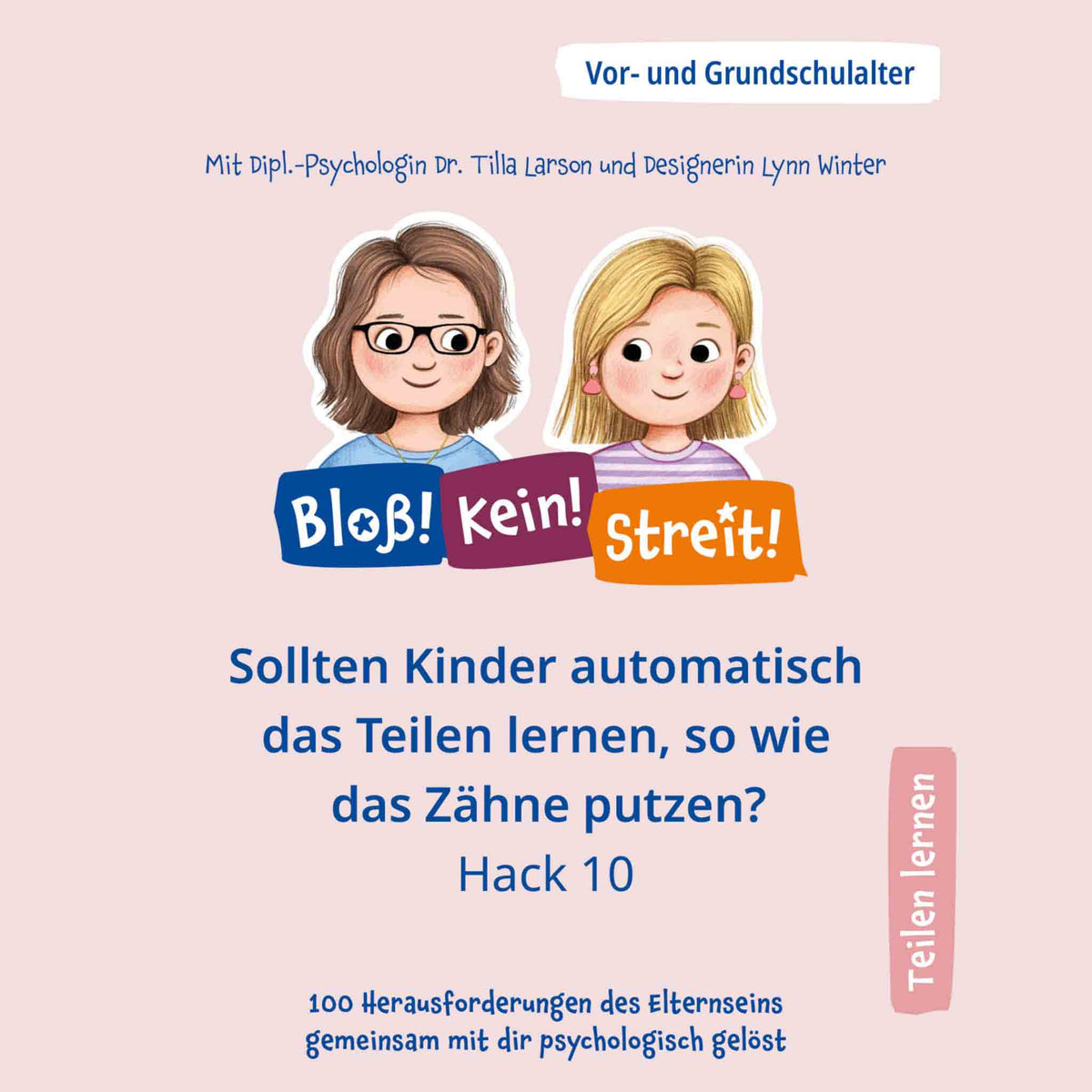 Hack 10: Sollten Kinder automatisch das Teilen lernen, so wie das Zähne putzen?