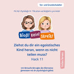 Hack 11: Ziehst du dir ein egoistisches Kind heran, wenn es nicht teilen muss?