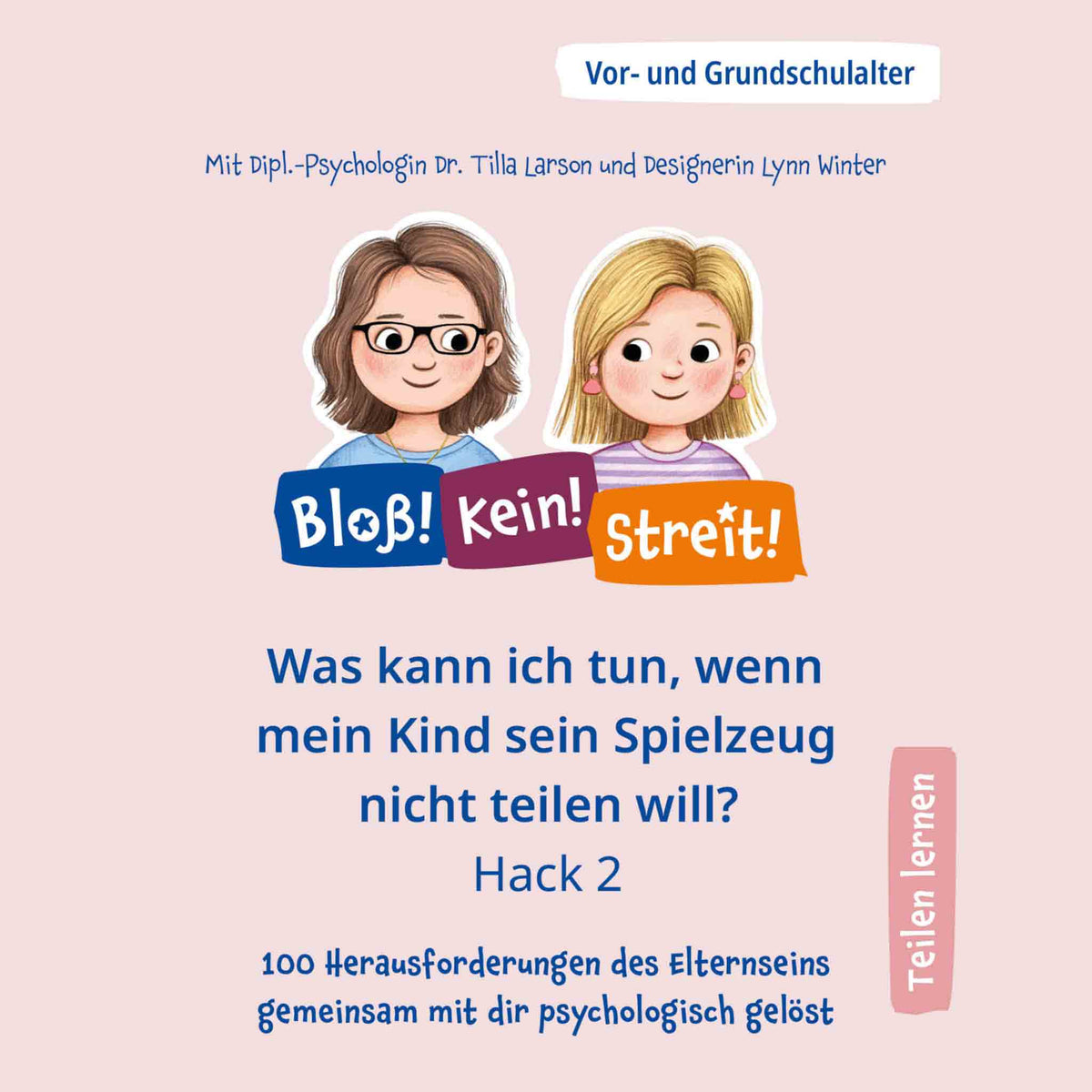 Hack 02: Was kann ich tun, wenn mein Kind sein Spielzeug nicht teilen will?